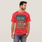 多様性を恐れながら独裁者を恐れないなんて Tシャツ (正面フル)