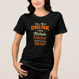 多発性硬化症だけど酔っ払ってるわけじゃないの - ユーモア トライブレンドTシャツ