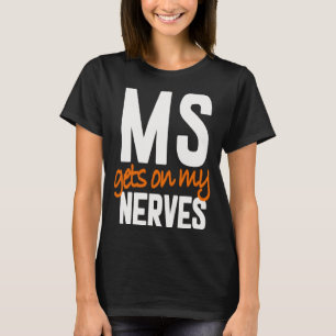 多発性硬化症認識度Ms Warrior - Ms Gets Tシャツ