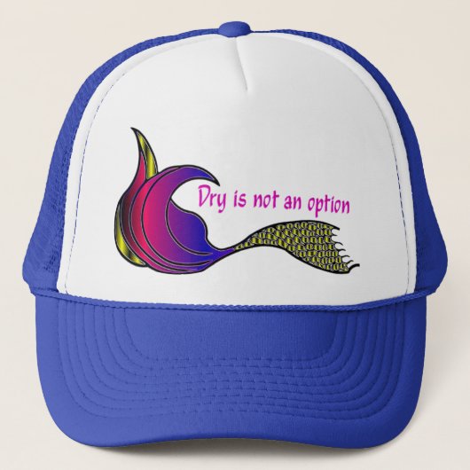 多色の人魚の尾 "Dry Is Not An Option" キャップ (正面)