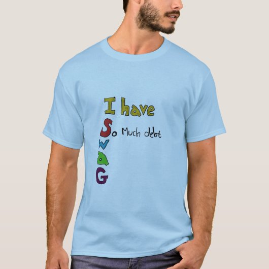 多額の負債 Tシャツ (正面)