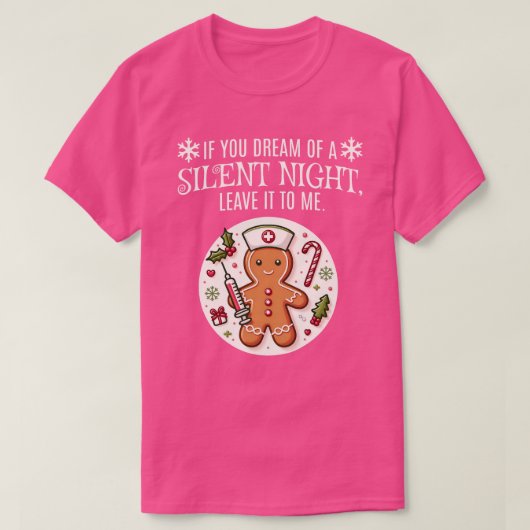 夜おもしろいのナース贈り物の静かクリスマスの夢 Tシャツ (デザイン正面)