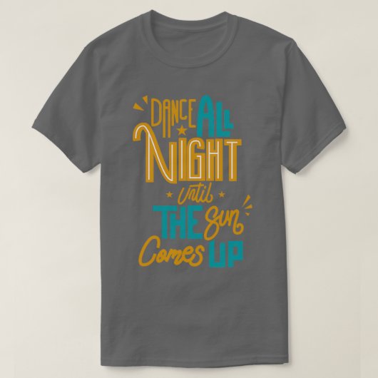 夜が明けるまで踊り続ける Tシャツ (デザイン正面)