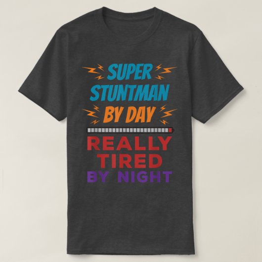 夜すごいのスタントで本当に疲れた日のスタントマン Tシャツ (デザイン正面)