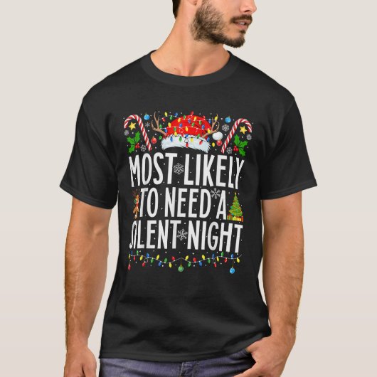 夜のクリスマスファミリー静かChrが必要になる可能性が最も高い Tシャツ (正面)