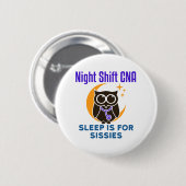 夜勤CNA睡眠のためのシシー 缶バッジ (正面&裏面)