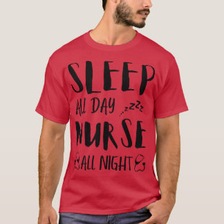 夜間シフトナース睡眠オールデイナースオールナイトフー Tシャツ