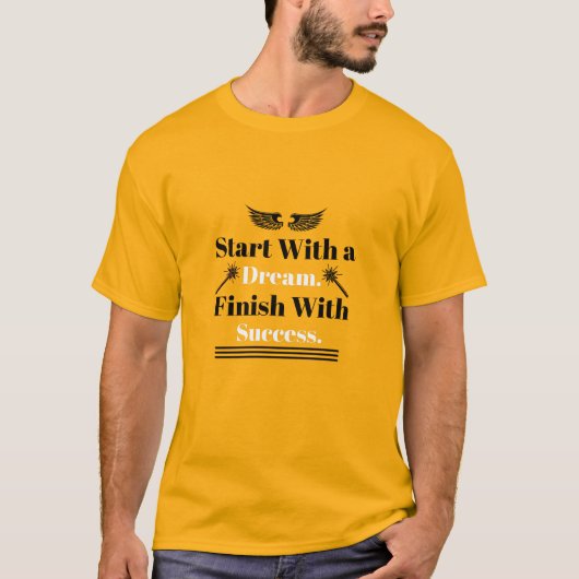 夢から始まり成功に至る 励ましの言葉 Tシャツ (正面)
