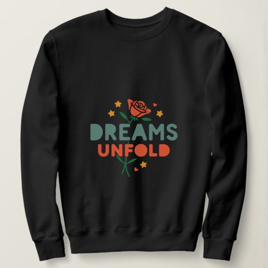 夢が叶う "Dreams Unfold" スウェットシャツ (デザイン正面)