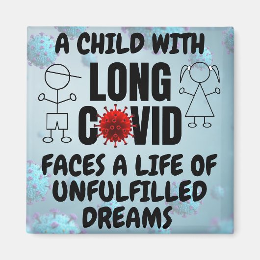 夢が叶わない長いCOVIDの人生の子ども マグネット (正面)