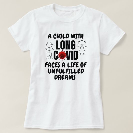 夢が叶わない長いCOVIDの人生の子ども Tシャツ (デザイン正面)