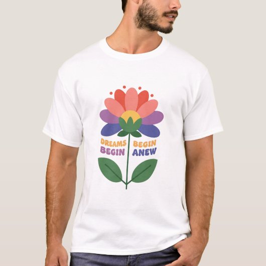 夢が新たに始まる Tシャツ (正面)