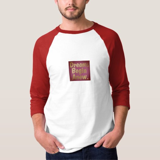 夢が新たにTシャツ Tシャツ (正面)