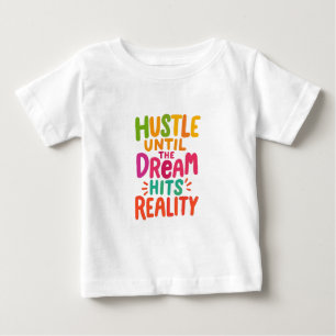 夢が現実になるまで努力しろ - モチベーション ベビーTシャツ