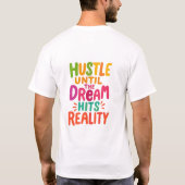 夢が現実になるまで努力しろ - モチベーション Tシャツ (裏面)