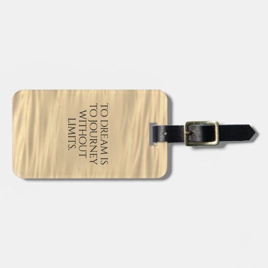 夢とは旅すること...  インスピレーションに満ちたデザイン ラゲッジタグ (正面横)