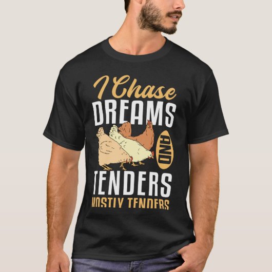 夢とチキンテンダーを追いかける Tシャツ (正面)