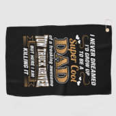 夢にも思わなかったすごいパパトラックドライバー ゴルフタオル (横)