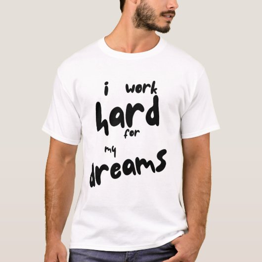 夢に向かって努力する Tシャツ (正面)