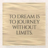 夢に感動的は旅に… ガラスコースター (正面)