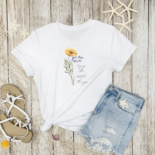 夢のある花+小さなことに幸せを見つける Tシャツ