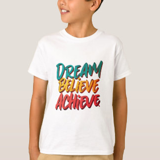 夢の信じ成果 Tシャツ