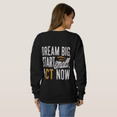 夢の大きい、小さな開始、今すぐ行動 スウェットシャツ (裏面フル)