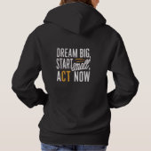 夢の大きい、小さな開始、今すぐ行動 パーカ (裏面)