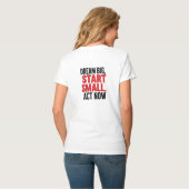 夢の大きい、小さな開始、今すぐ行動 Tシャツ (裏面フル)