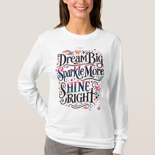 夢の大きい、輝く多く、輝く明るい Tシャツ (正面)