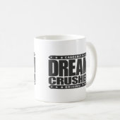 夢の粉砕機-私は私の弱い反対者の希望を押しつぶします コーヒーマグカップ (正面右)