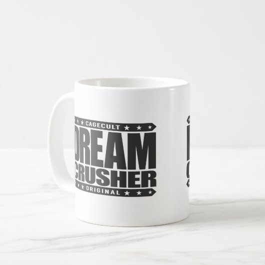 夢の粉砕機-私は私の弱い反対者の希望を押しつぶします コーヒーマグカップ (正面左)