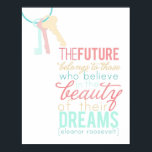 夢の美しい ポスター<br><div class="desc">エレノールルーズベルトの素晴らしい引用文は、卒業式の贈り物やインスパイアあなたの家でつるの単なる作品に最適だ。</div>