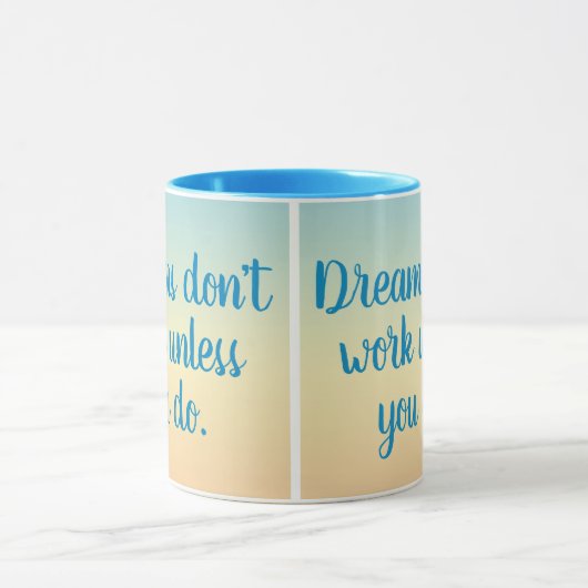 夢は働かないと働やる気を起こさせるく マグカップ (中央)