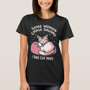 夢は大きい?いや、猫の昼寝を撮りたいおもしろい。 Tシャツ