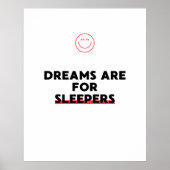 夢は寝る人のためのものだ。アンチ動機 ポスター (正面)