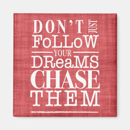 夢は後を追ない、それらを追う引用文磁石 マグネット