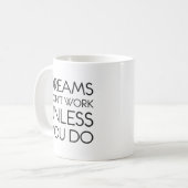 夢は成功のモチベーションをしなければ動かない コーヒーマグカップ (正面左)