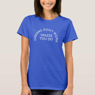夢は着ないと働かない Tシャツ