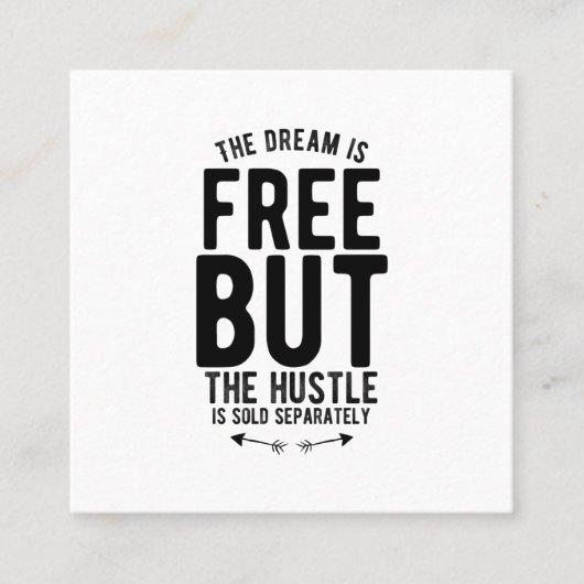 夢は自由だが、喧騒は別々に売られる スクエア名刺 (正面)