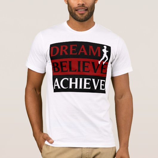 夢は達成します連続したTシャツを信じます Tシャツ (正面)