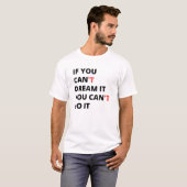 夢もしを見てもできるよ。 Tシャツ (正面フル)