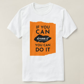 夢もしを見ればインスピレーションを得られる Tシャツ