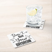 夢やめを見るな スクエアペーパーコースター (インサイチュ)