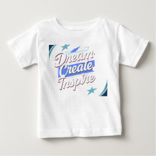 夢を創造しインスピレーションを与える - モチベーショナルタイポグラフィTシャツ ベビーTシャツ