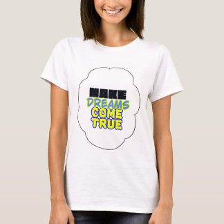 夢を叶えよう! Tシャツ