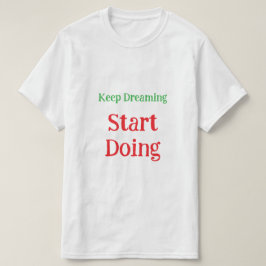夢を叶えるモチベーションTシャツ Tシャツ