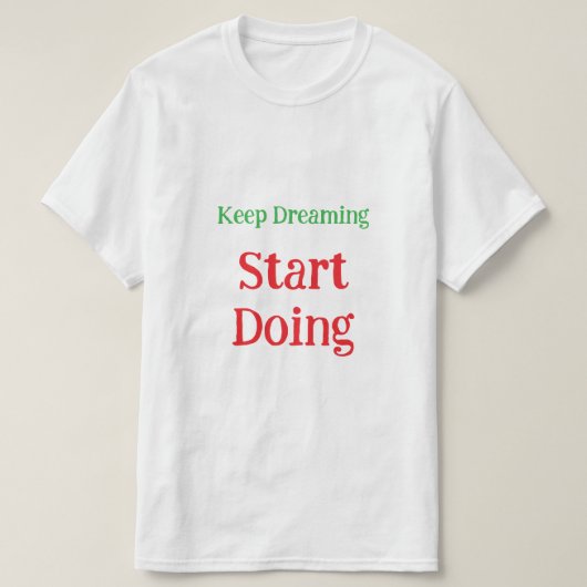夢を叶えるモチベーションTシャツ Tシャツ (デザイン正面)