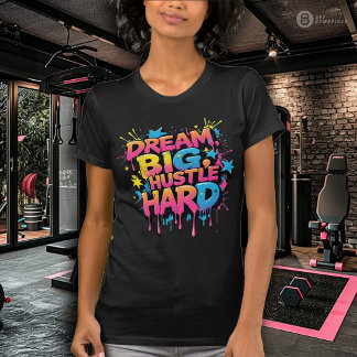 夢を大きく 頑張れ ハードに 女性用 エクササイズ Tシャツ