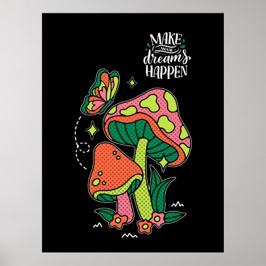 夢を実現させる |カラフルマッシュルーム ポスター (正面)